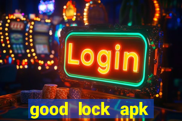 good lock apk android 13